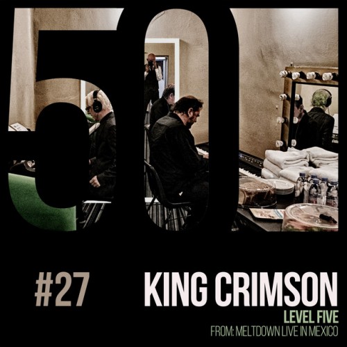 King Crimson-Level Five (KC50 Vol. 27)-DIGITAL 45-16BIT-WEB-FLAC-2019-ENRiCH