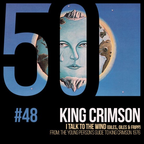 King Crimson-I Talk To The Wind (KC50 Vol. 48)-DIGITAL 45-16BIT-WEB-FLAC-2019-ENRiCH