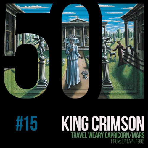 King Crimson-Travel Weary Capricorn  Mars (KC50 Vol. 15)-DIGITAL 45-16BIT-WEB-FLAC-2019-ENRiCH