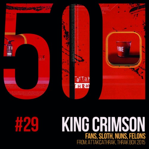 King Crimson – Fans, Sloth, Nuns, Felons (KC50, Vol. 29) (2019) [FLAC]