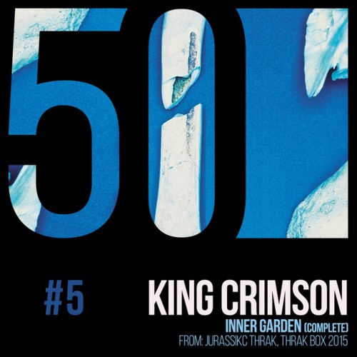 King Crimson-Inner Garden (KC50 Vol. 5)-DIGITAL 45-16BIT-WEB-FLAC-2019-ENRiCH