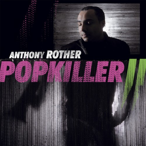 Anthony Rother – Popkiller 2-(DTP036CDITMS)-16BIT-WEB-FLAC-2010-MUSiCSTAR
