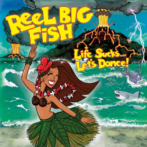 Reel Big Fish-Life Sucks… Lets Dance-16BIT-WEB-FLAC-2018-VEXED