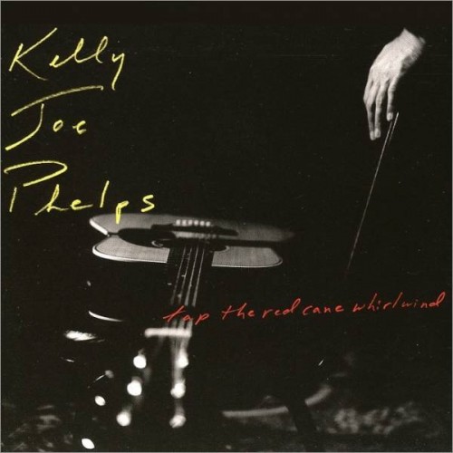 Kelly Joe Phelps-Tap The Red Cane Whirlwind-(RCD10801)-CD-FLAC-2004-6DM