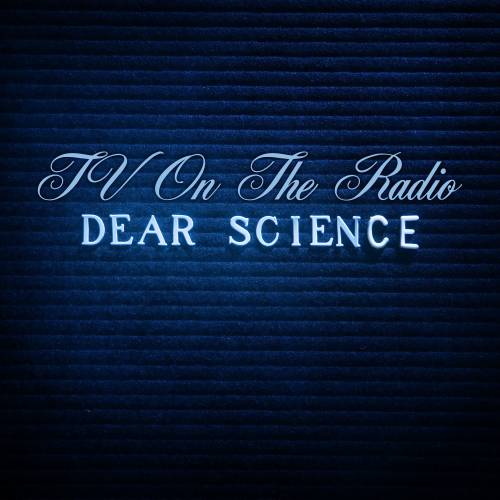 TV On The Radio-Dear Science-16BIT-WEB-FLAC-2008-ENRiCH