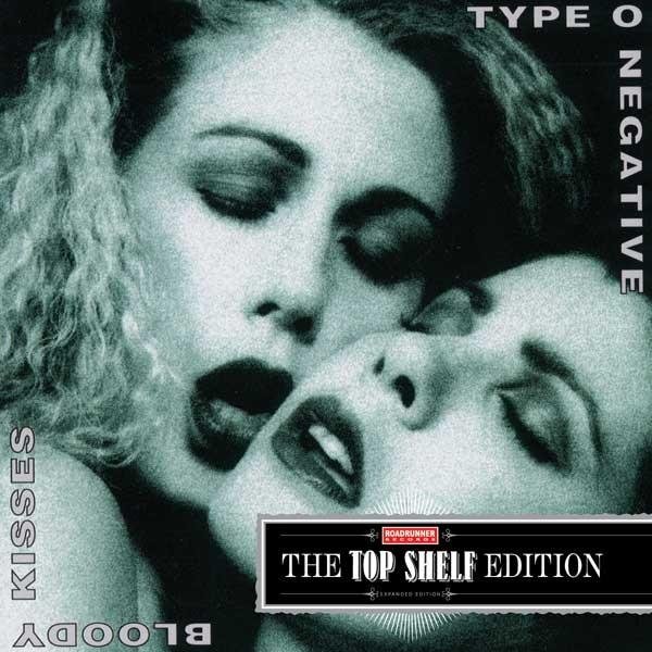 Type O Negative - Bloody Kisses (Top Shelf Edition) (1997) FLAC Download