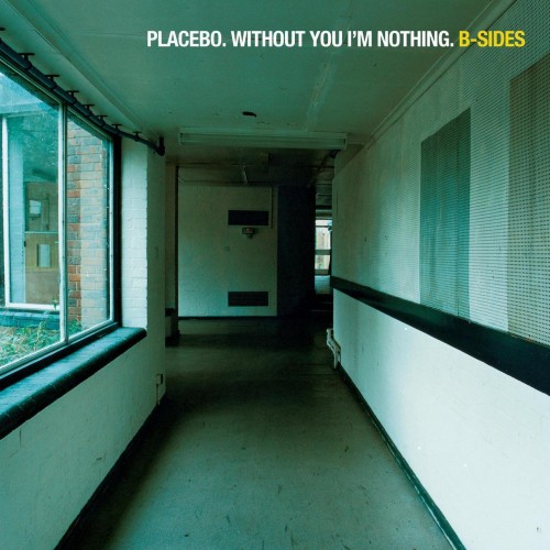 Placebo-Without You Im Nothing B-Sides-16BIT-WEB-FLAC-2015-ENRiCH