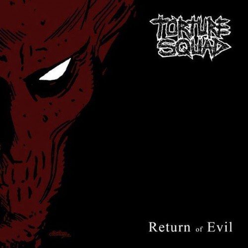 Torture Squad – Return of Evil (2016) [FLAC]
