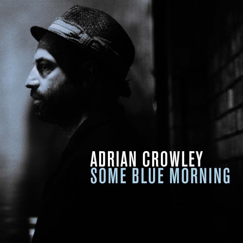 Adrian Crowley-Some Blue Morning-16BIT-WEB-FLAC-2014-ENRiCH