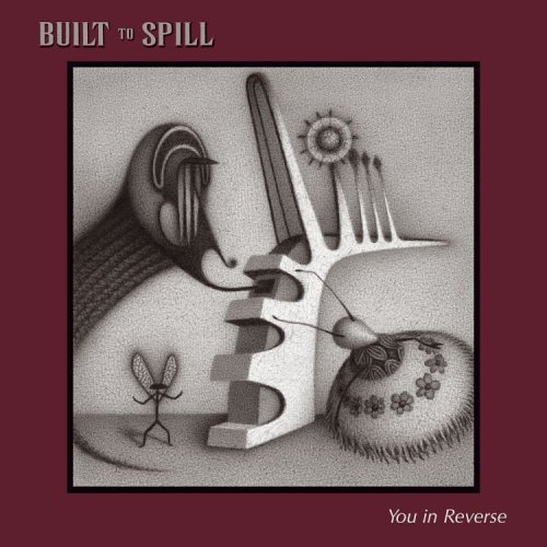 Built to Spill-You In Reverse-16BIT-WEB-FLAC-2006-ENRiCH