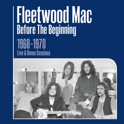 Fleetwood Mac-Before The Beginning 1968-1970 Rare Live and Demo Sessions-24-44-WEB-FLAC-REMASTERED-2019-OBZEN