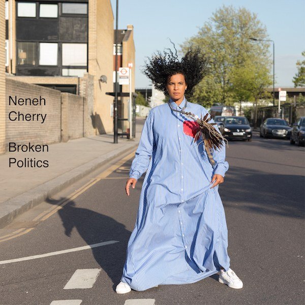 Neneh Cherry-Broken Politics-16BIT-WEB-FLAC-2018-ENRiCH Download