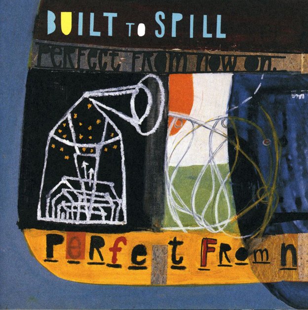 Built to Spill-Perfect from Now On-16BIT-WEB-FLAC-1997-ENRiCH