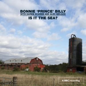 Bonnie Prince Billy-Is It The Sea-16BIT-WEB-FLAC-2008-ENRiCH