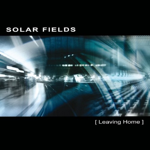 Solar Fields-Leaving Home-REMASTERED-VINYL-FLAC-2019-KINDA