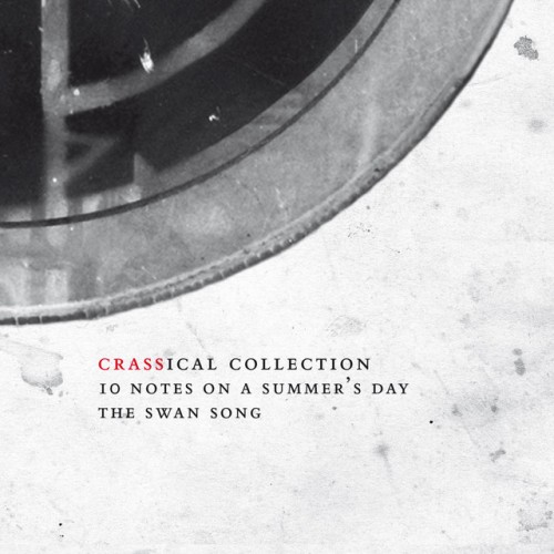 Crass-10 Notes On A Summers Day-The Crassical Collection-REMASTERED-2CD-FLAC-2020-FAiNT