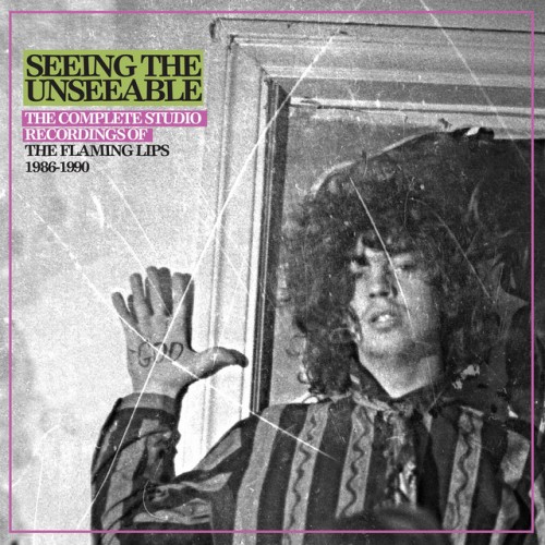 The Flaming Lips-Seeing The Unseeable The Complete Studio Recordings 1986-1990-24-96-WEB-FLAC-REMASTERED-2018-OBZEN