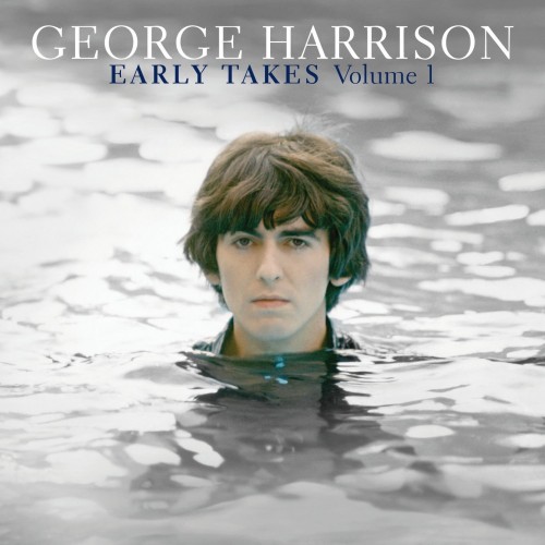 George Harrison – Early Takes Volume 1 (2012) 24bit FLAC