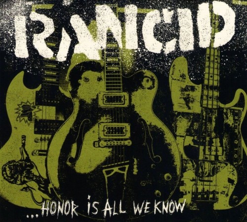 Rancid – …Honor Is All We Know (2017) 24bit FLAC