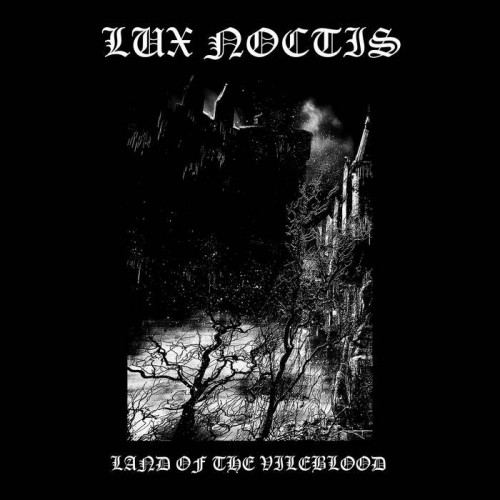 Lux Noctis – Land of the Vileblood (2022) [FLAC]