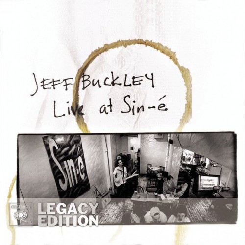 Jeff Buckley – Live At Sin-é (Legacy Edition) (2009) [FLAC]