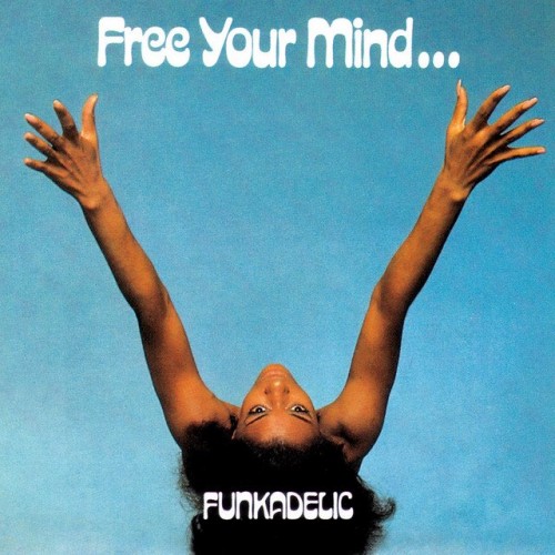 Funkadelic-Free Your Mind And Your Ass Will Follow-24-48-WEB-FLAC-REMASTERED-2005-OBZEN