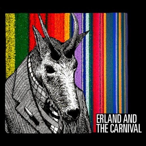 Erland And The Carnival – Erland and the Carnival (Deluxe Edition) (2010) [FLAC]