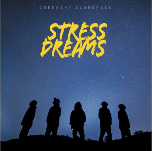 Greensky Bluegrass-Stress Dreams-24-96-WEB-FLAC-2022-OBZEN