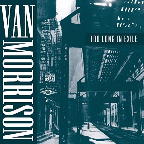 Van Morrison-Too Long In Exile-24-96-WEB-FLAC-REMASTERED-2020-OBZEN