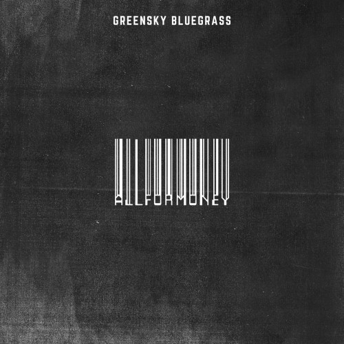 Greensky Bluegrass-All For Money-24-96-WEB-FLAC-2019-OBZEN