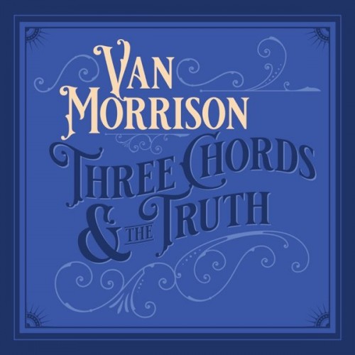 Van Morrison-Three Chords And The Truth-24-96-WEB-FLAC-2019-OBZEN