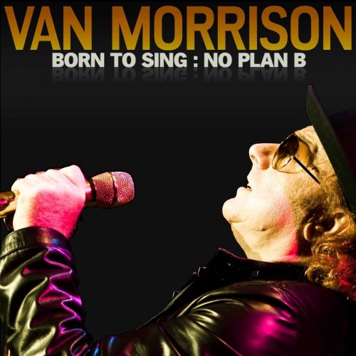 Van Morrison-Born To Sing No Plan B-24-96-WEB-FLAC-REMASTERED-2020-OBZEN