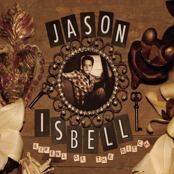 Jason Isbell-Sirens Of The Ditch-24-44-WEB-FLAC-DELUXE EDITION-2007-OBZEN