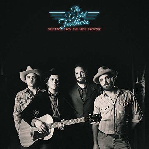 The Wild Feathers-Greetings From The Neon Frontier-24-48-WEB-FLAC-2018-OBZEN