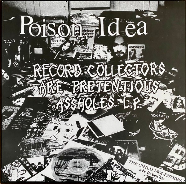 Poison Idea - Record Collectors Are Pretentious Assholes LP (1991) Vinyl FLAC Download