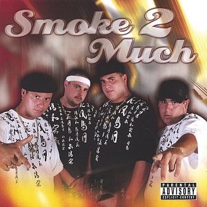 Smoke 2 Much - Smoke 2 Much (2006) FLAC Download