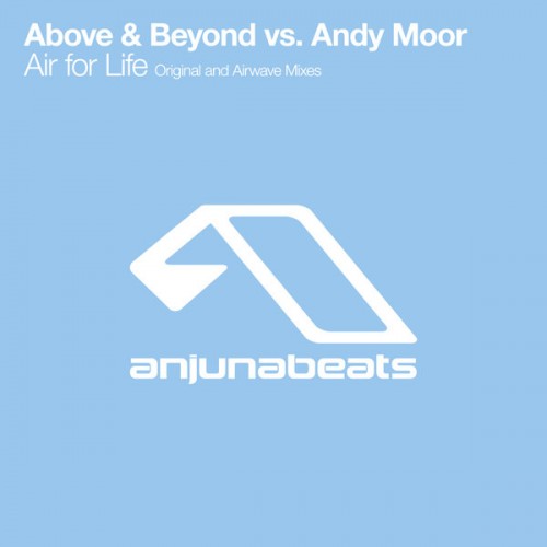 Above and Beyond vs Andy Moor-Air For Life-(ANJ049D)-REPACK-WEBFLAC-2005-AFO