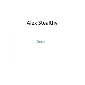 Alex Stealthy-Once-(IMUSICIANA24909)-WEBFLAC-2015-AFO