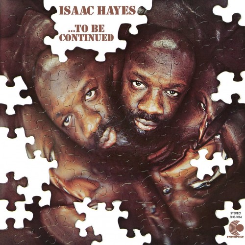 Isaac Hayes – …To Be Continued (2016) [24bit FLAC]