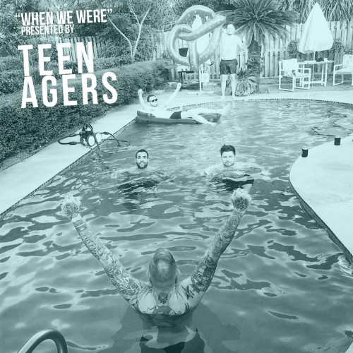 Teen Agers-When We Were-16BIT-WEB-FLAC-2018-VEXED