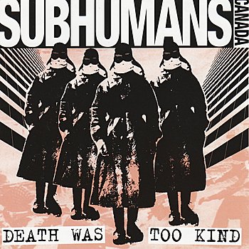 Subhumans-Death Was Too Kind-16BIT-WEB-FLAC-2008-VEXED