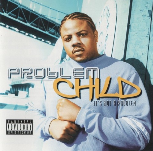 Problem Child-Its Not A Problem-CD-FLAC-2003-RAGEFLAC