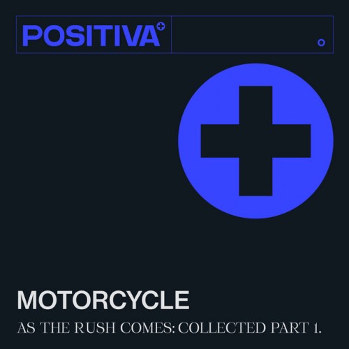 Motorcycle-As The Rush Comes (Collected Pt. 1)-WEBFLAC-2021-AFO