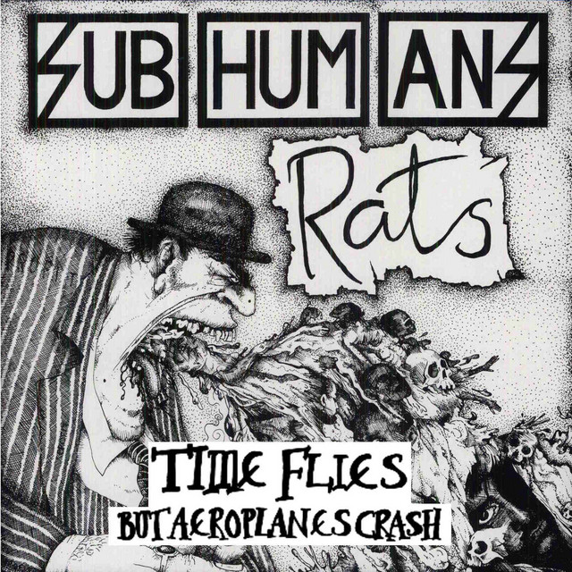 Subhumans-Time Flies But Aeroplanes Crash And Rats-Reissue-16BIT-WEB-FLAC-1990-VEXED