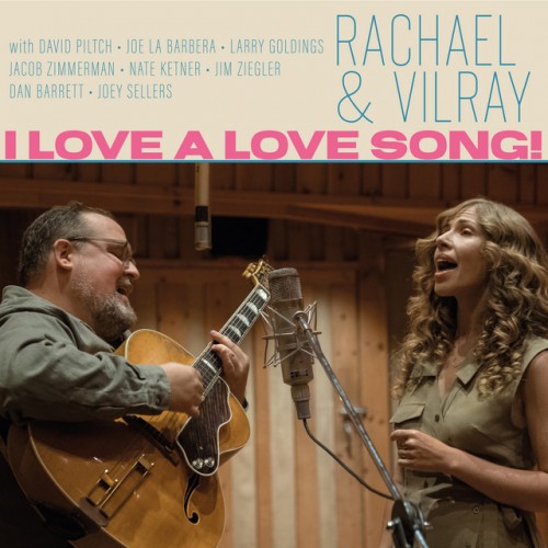 Rachael & Vilray – I Love A Love Song! (2023) [FLAC]