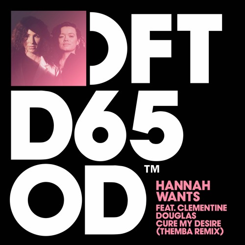 Hannah Wants ft Clementine Douglas-Cure My Desire (Themba Remix)-(826194595951)-WEBFLAC-2023-DWM