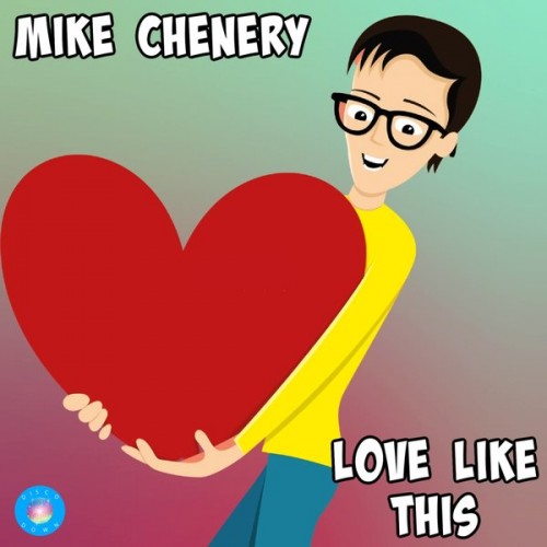 Mike Chenery-Love Like This-(DD303)-SINGLE-WEBFLAC-2023-DWM