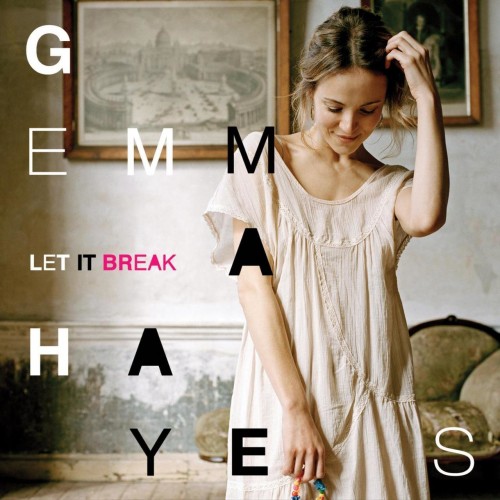 Gemma Hayes-Let It Break-16BIT-WEB-FLAC-2012-ENRiCH