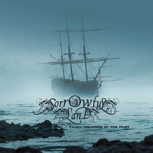 Sorrowful Land-Faded Anchors of the Past-24BIT-WEB-FLAC-2023-MOONBLOOD