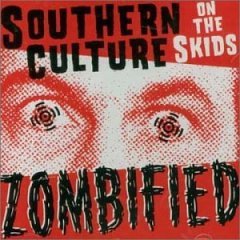 Southern Culture on the Skids-Zombified-REMASTERED-16BIT-WEB-FLAC-2013-ENRiCH